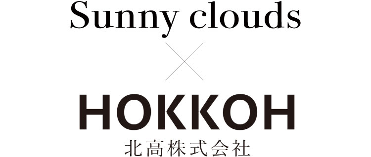Sunny clouds ×　HOKKOH
