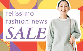 felissimo fashion news SALE