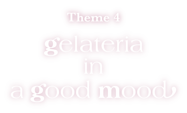 Theme 4 gelateria in a good mood