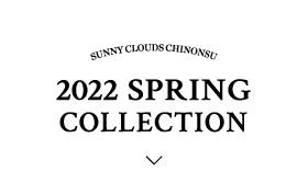 SUNNY CLOUDS CHINONSU 2022 SPRING COLLECTION