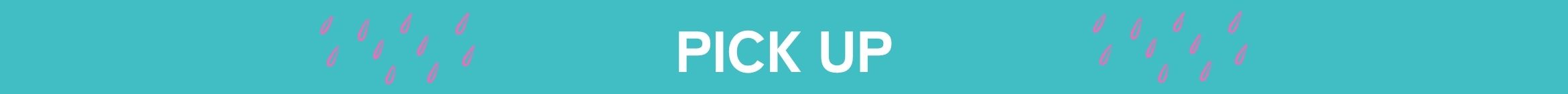 PICK UP
