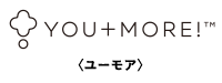 YOU＋MORE!〈ユーモア〉