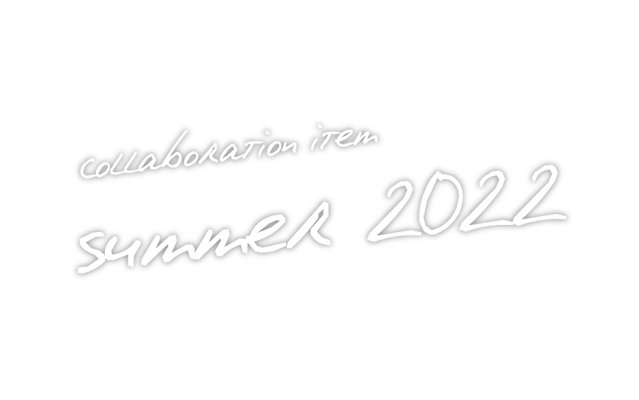 collaboration item summer 2022